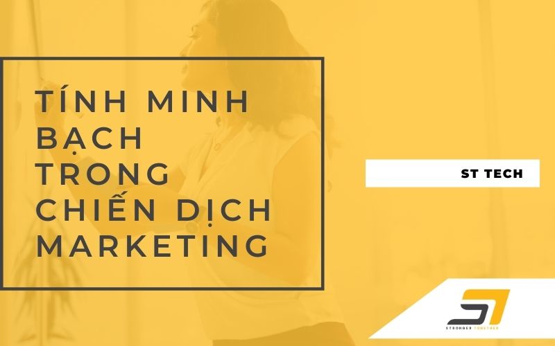 Tính minh bạch trong chiến dịch Marketing