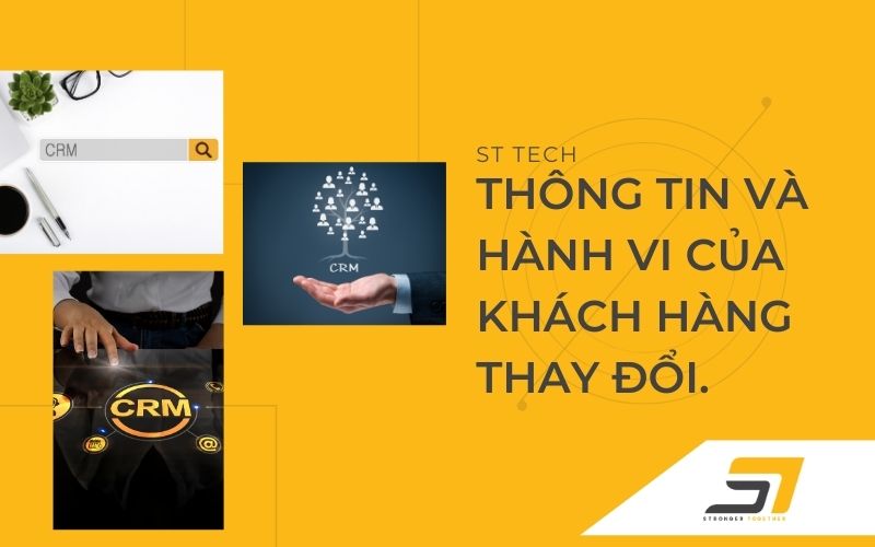 Thông tin và hành vi của khách hàng thay đổi.